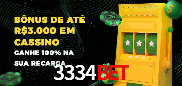 3334bet melhor bônus de depósito